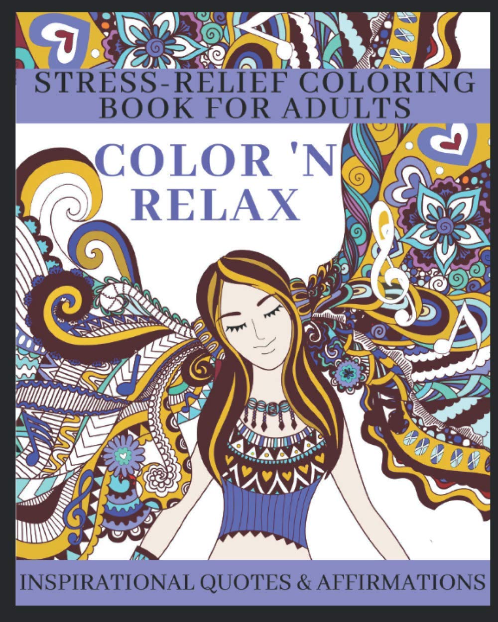 Color 'N Relax - Stress-Relief Coloring Book for Adults: With Inspirational Quotes and Affirmations (Adult Coloring Books)