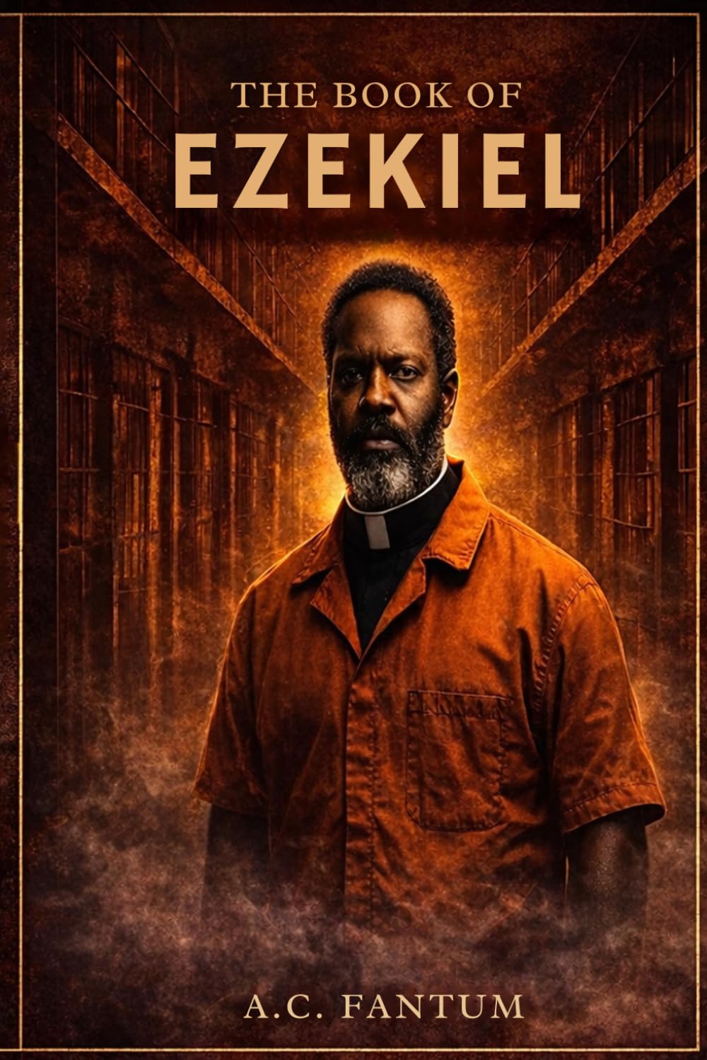 The Book of Ezekiel: A Story of Judgment, Power, and Becoming (The Divine Justice)