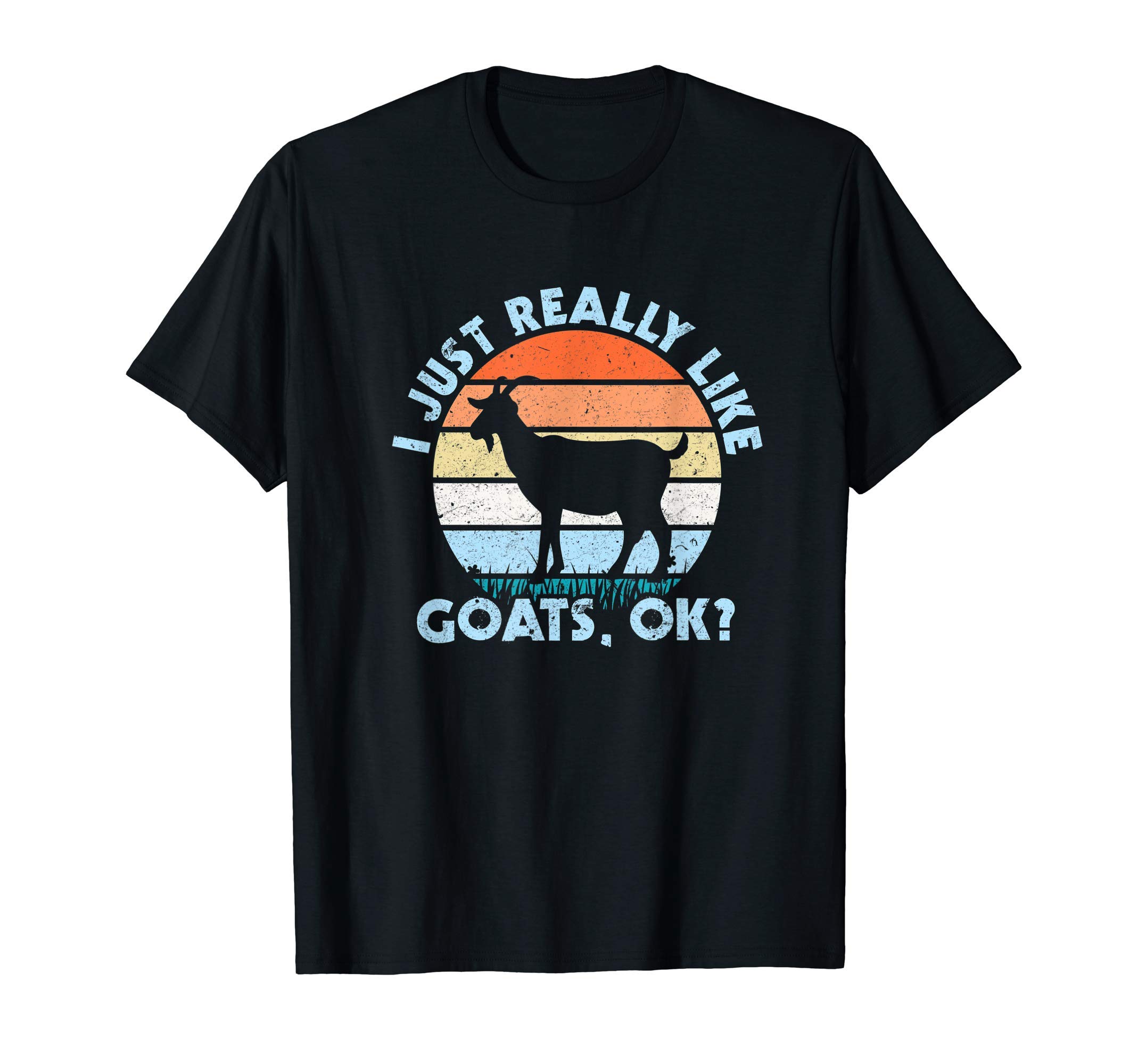 I Just Really Like Goats Ok I Funny Farmer Goat T-Shirt
