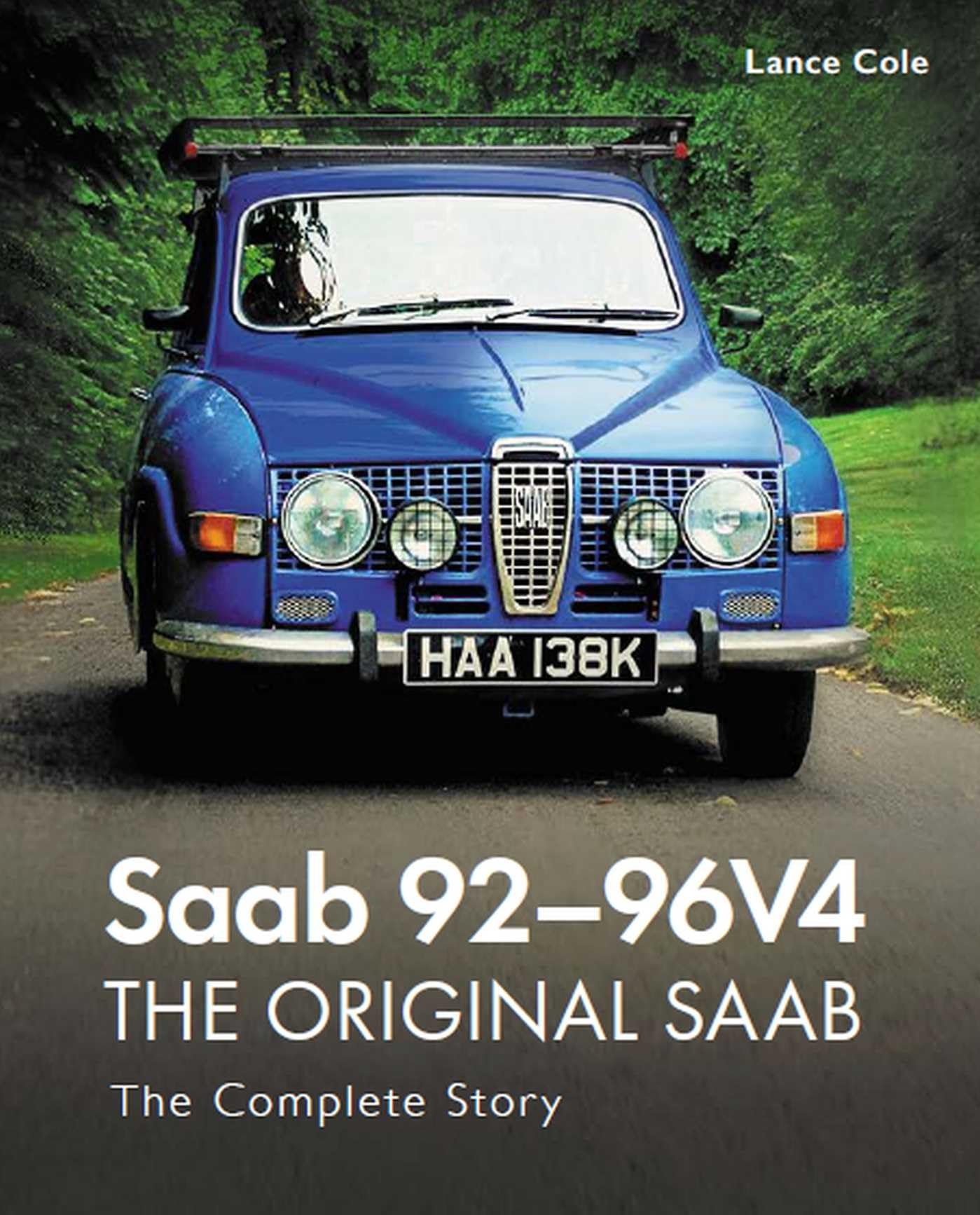 Saab 92-96V4 - the Original Saab : The Complete Story by Lance Cole (2022, ...
