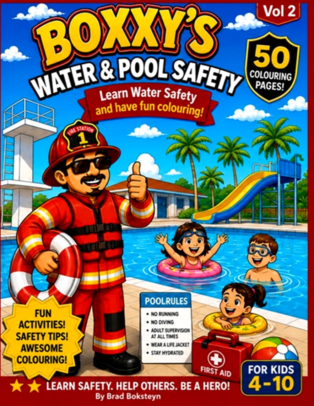 BOXXY'S WATER & POOL SAFETY: Learn Water Safety and have fun colouring! (BOXXY'S Firefighter's Fav Cookbook Series)