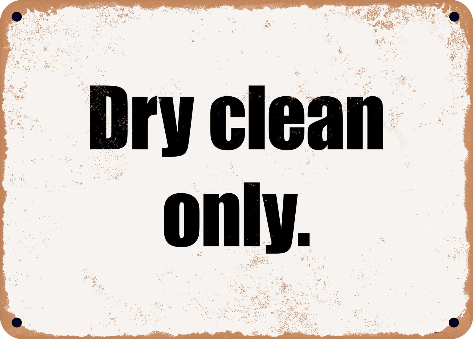 Miaomansenstore Metal Sign - Dry Clean Only Home Decor