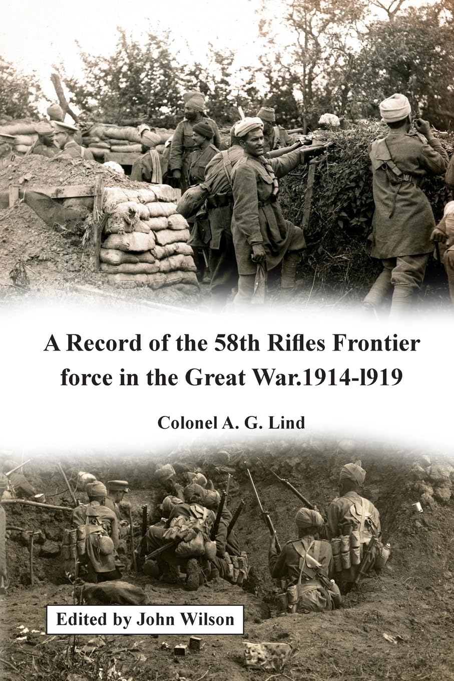 A Record of the 58th Rifles F.F. in the Great War. 1914–1919