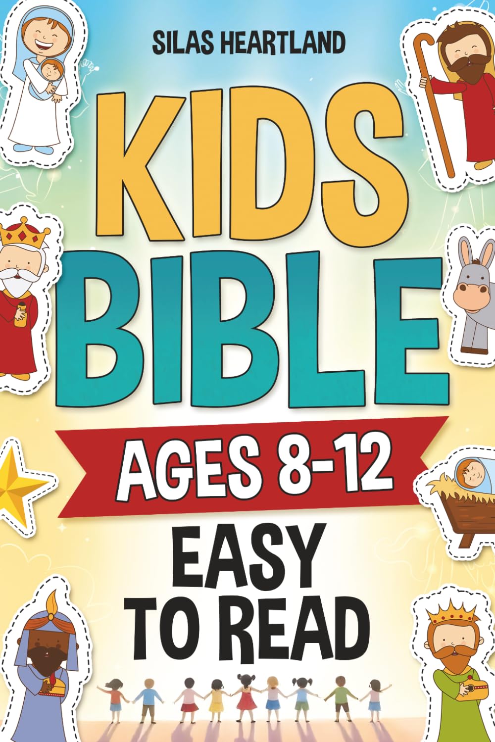 Kids Bible ages 8-12 Easy to Read: A Children's Bible with Stories for Kids, Faith-Building Lessons, and an Inspiring Adventure. 38 Stories from the Old and New Testament