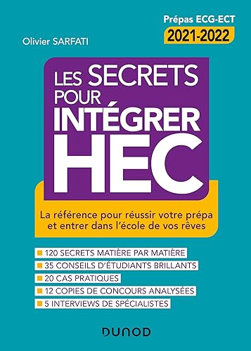 Les secrets pour intégrer HEC - 4e éd. - La référence pour réussir votre prépa: La référence pour réussir votre prépa et entrer dans l'école de vos rêves