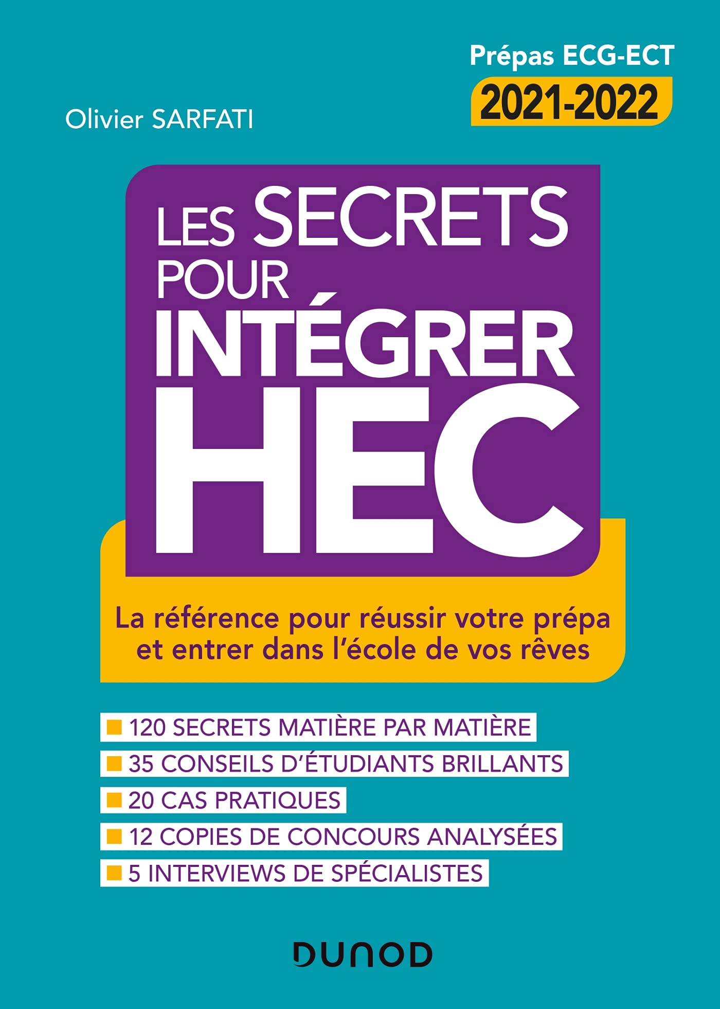 Les secrets pour intégrer HEC - 4e éd. - La référence pour réussir votre prépa: La référence pour réussir votre prépa et entrer dans l'école de vos rêves