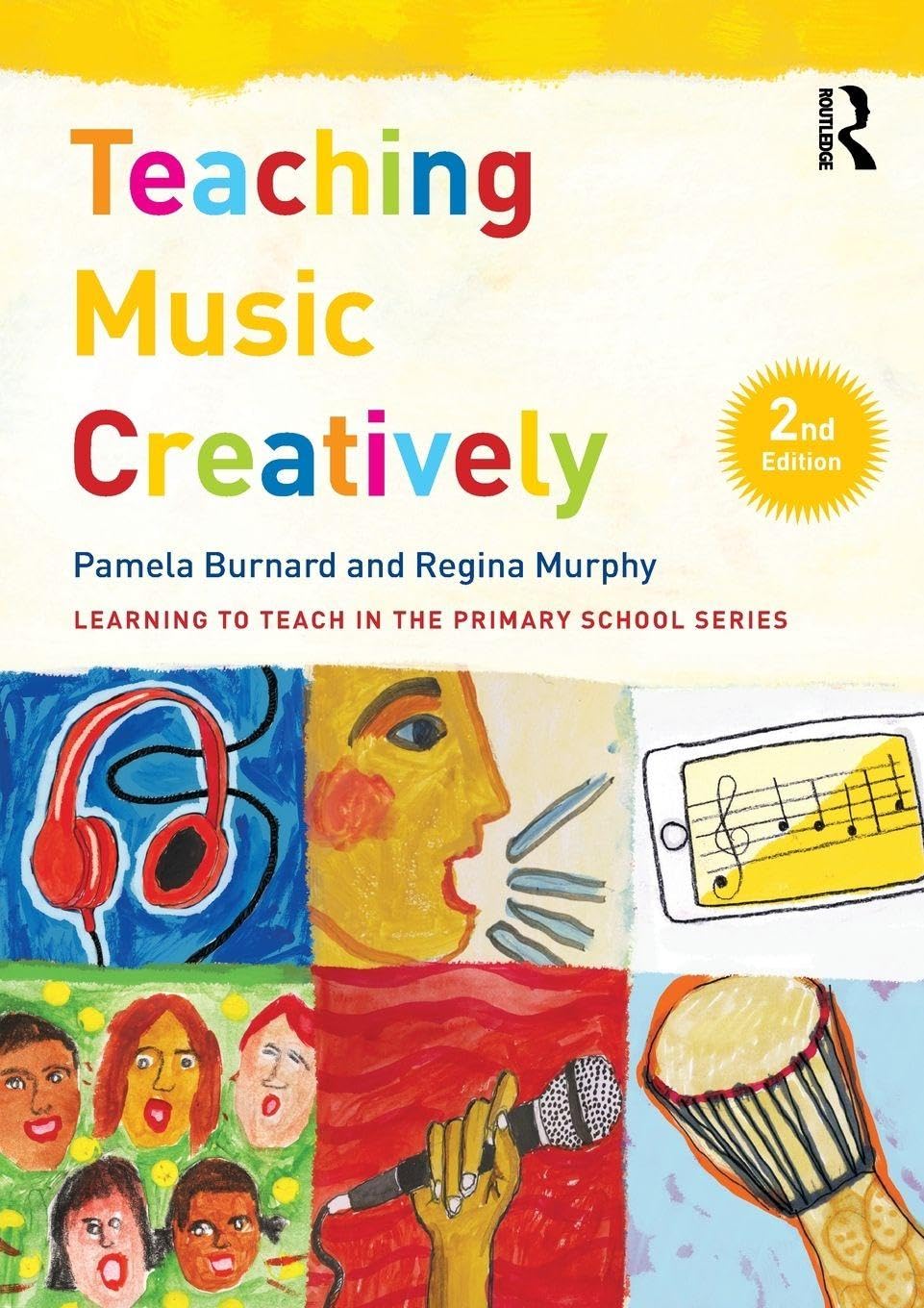 Teaching Music Creatively (Learning to Teach in the Primary School Series)