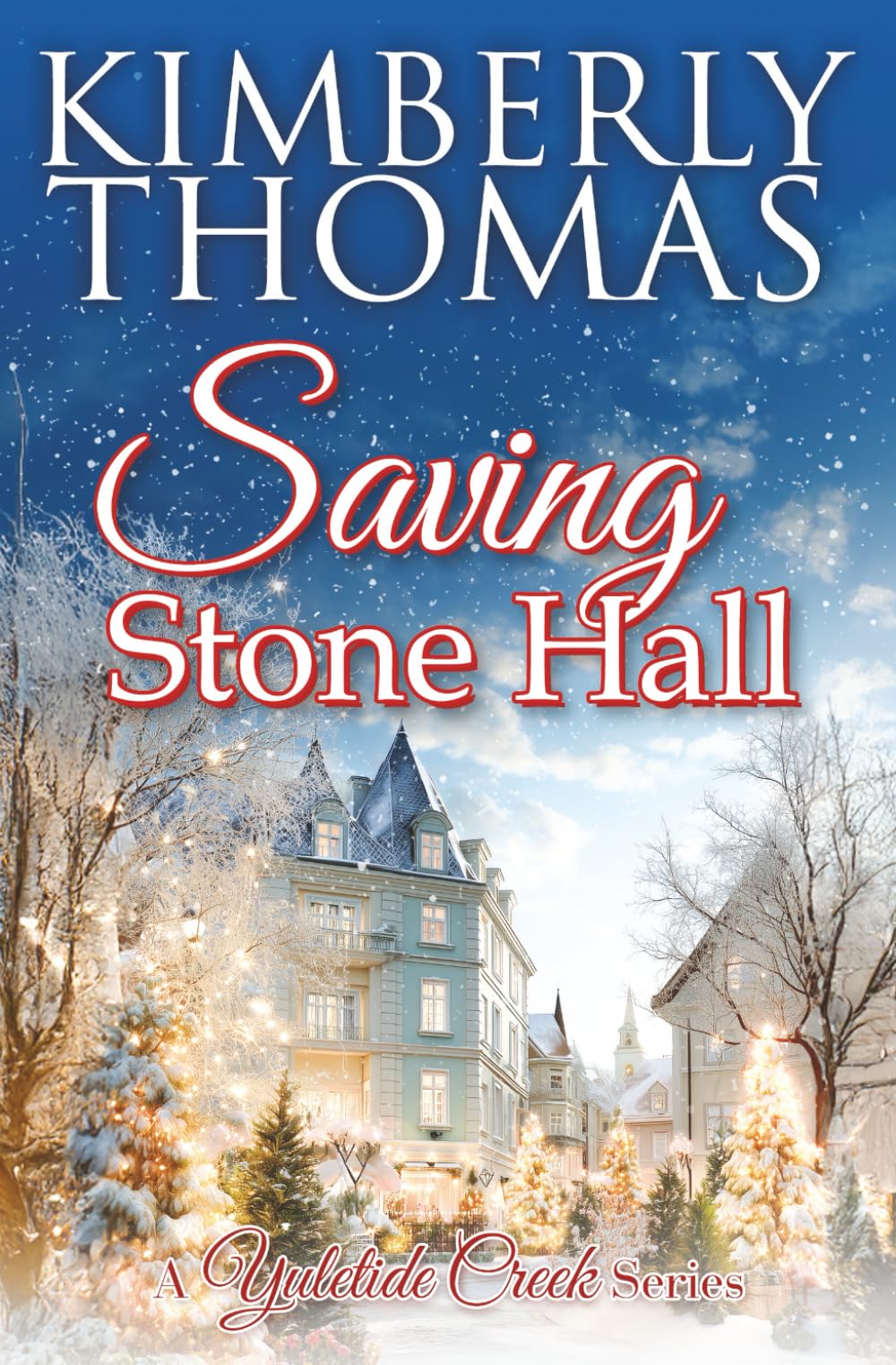 Saving Stone Hall (A Yuletide Creek Series)