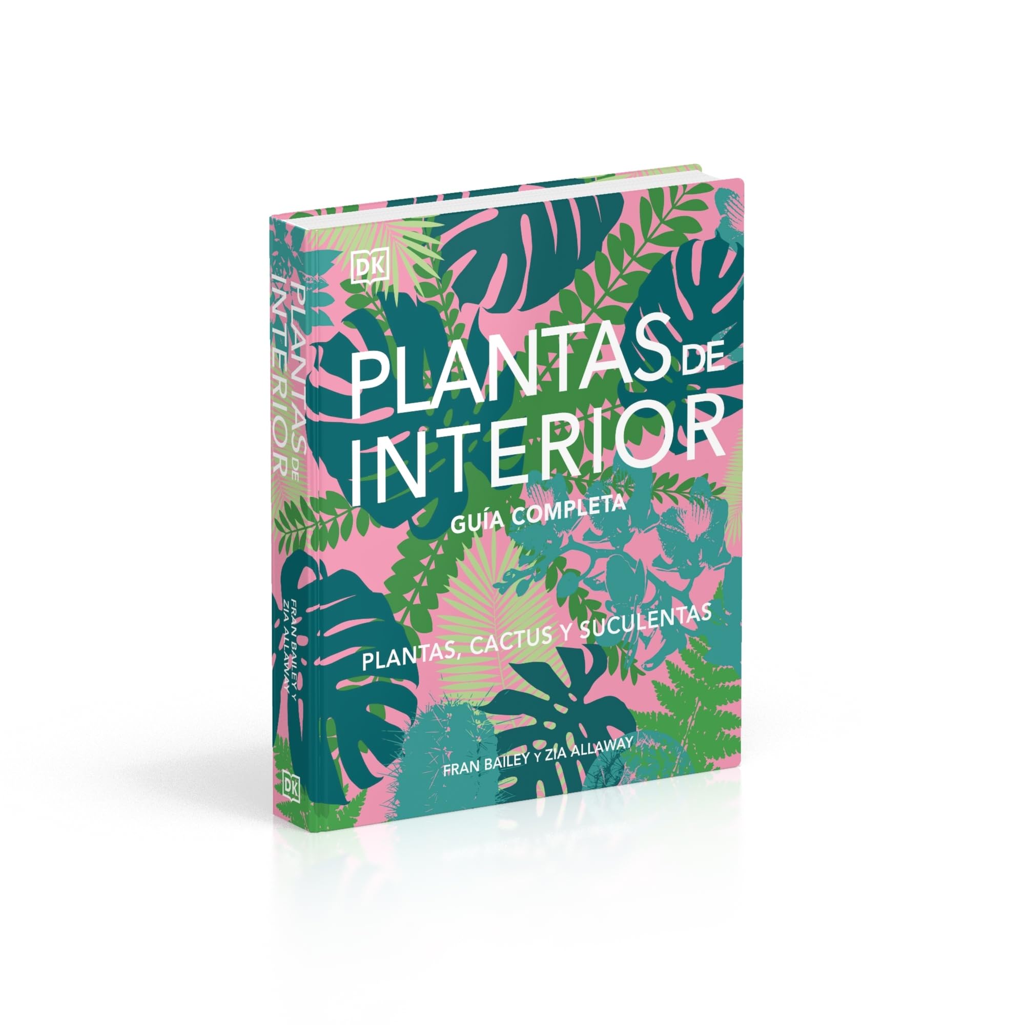 Plantas de interior: Guía completa. Plantas, cactus y suculentas (Jardinería)