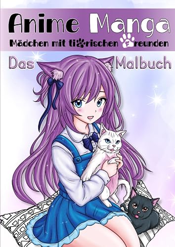 Anime Manga Malbuch-Mädchen mit tierischen Freunden: Mehr als 50 detaillierte Illustrationen zum Entspannen, ideales kreatives Geschenk für Anime-Manga-Liebhaber jeden Alters.