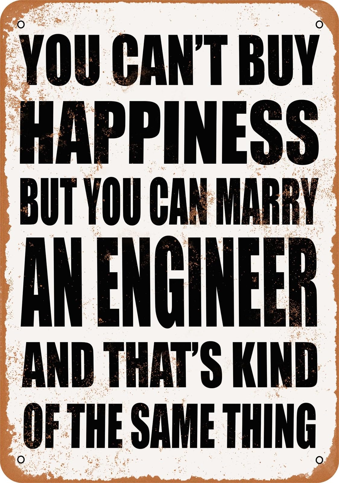 Metal Sign - Marry an ENGINEER - Vintage Look home decor