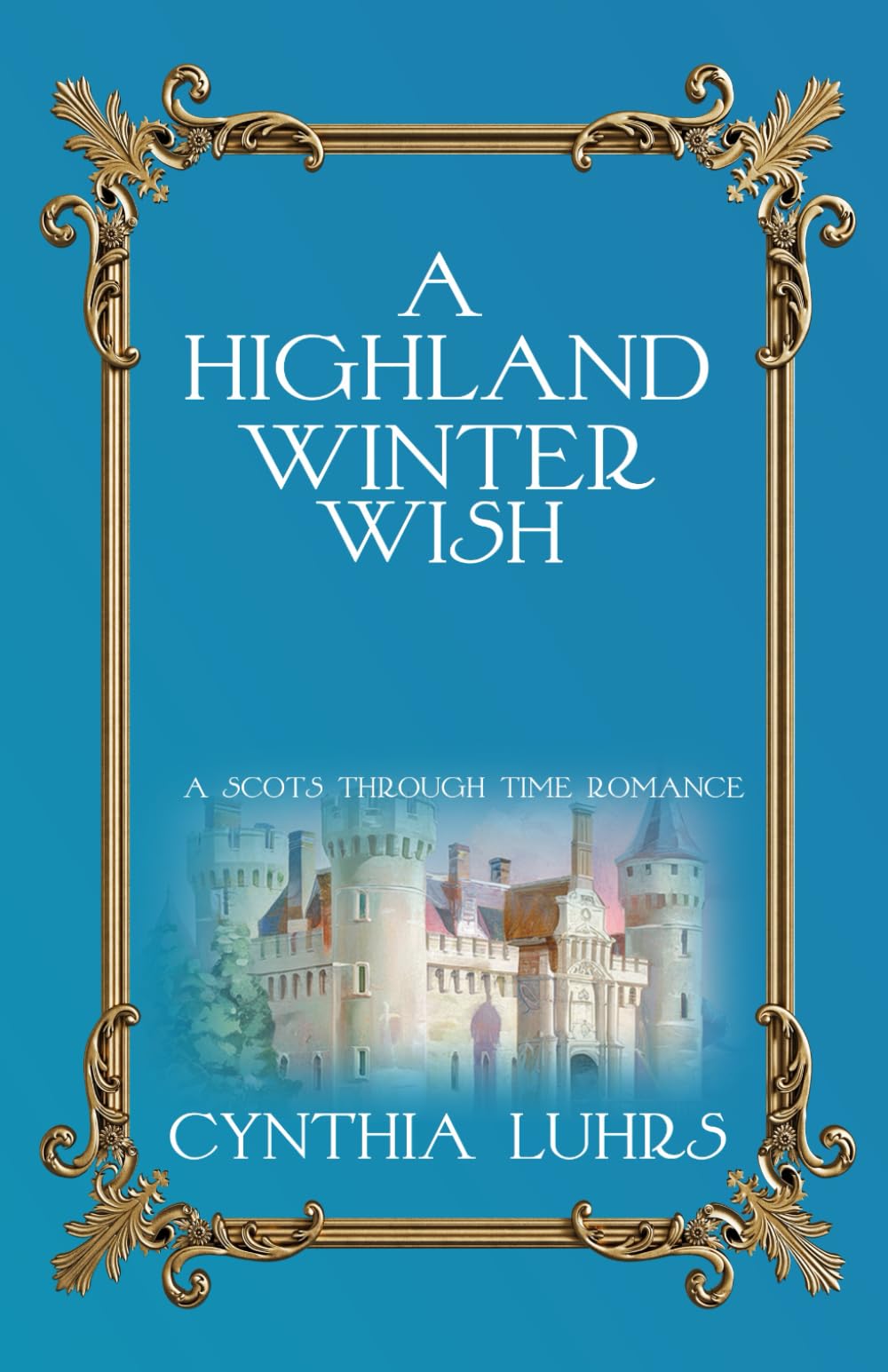 A Highland Winter Wish (A Scots Through Time Romance)