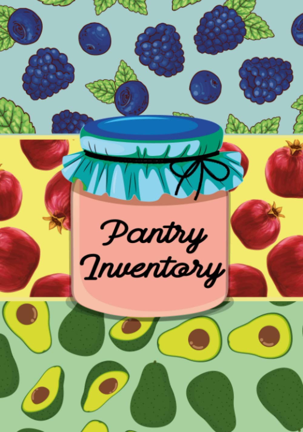 Pantry Inventory: Log Book, Planner, Record And Track Food Inventory List, Checklist Kitchen Stock, Supply for Freezer, Refrigerator