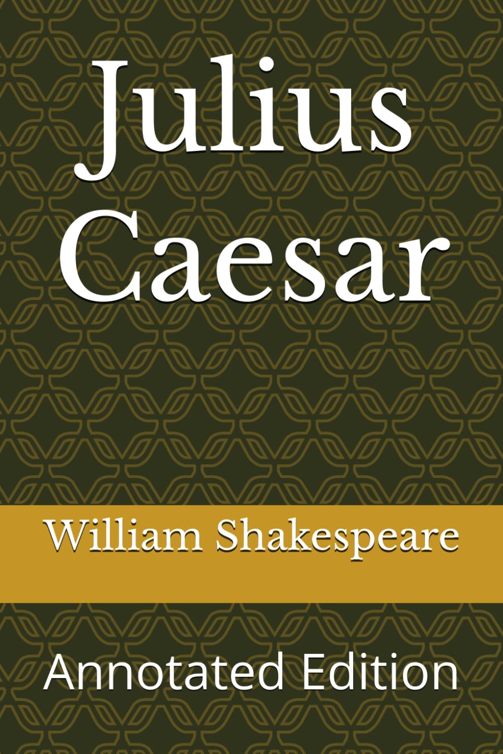 Julius Caesar: Annotated Edition