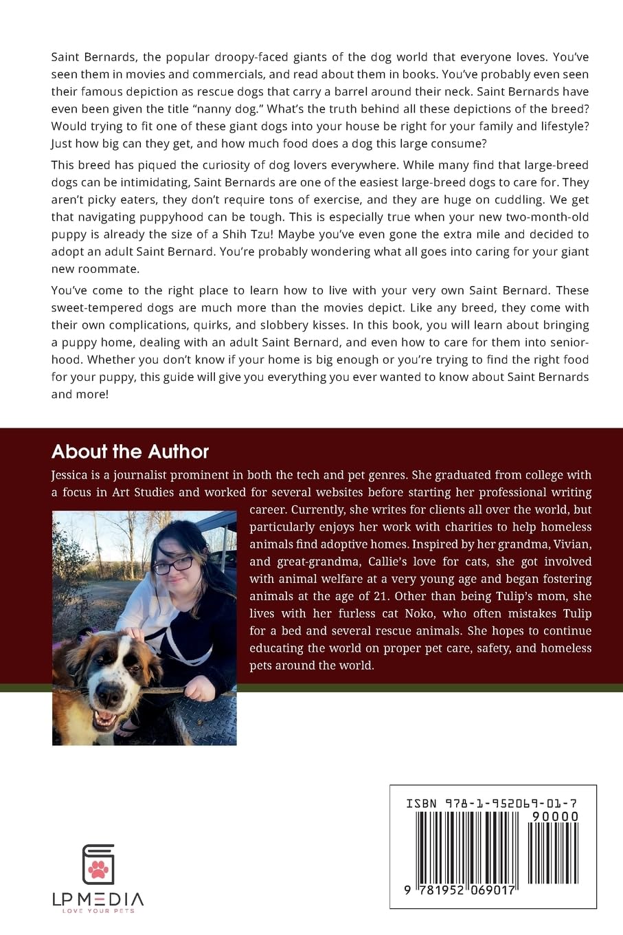 The Complete Guide to Saint Bernards: Choosing, Preparing for, Training, Feeding, Socializing, and Loving Your New Saint Bernard Puppy