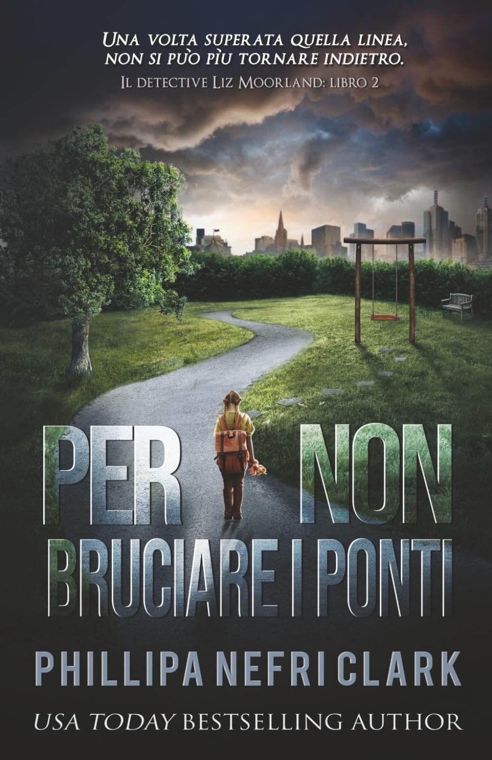 Per non bruciare i ponti (Il detective Liz Moorland)