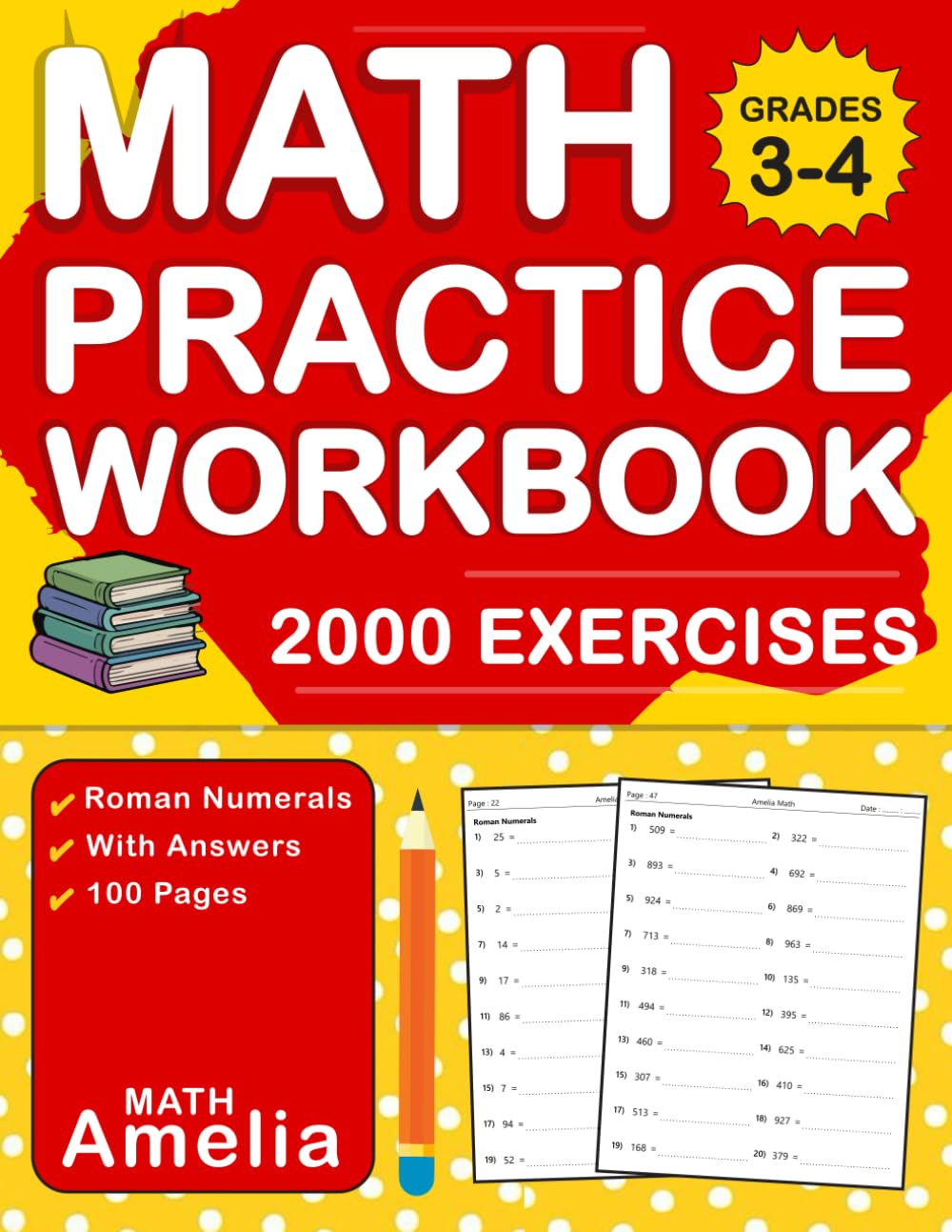 Roman Numerals Math Workbook For Grades 3-4 With Answers Key: Roman Numerals Daily Math Workbook For Kids Ages 8-10 With More 2000 Exercises | Roman Numerals Worksheets For Grades 3-4