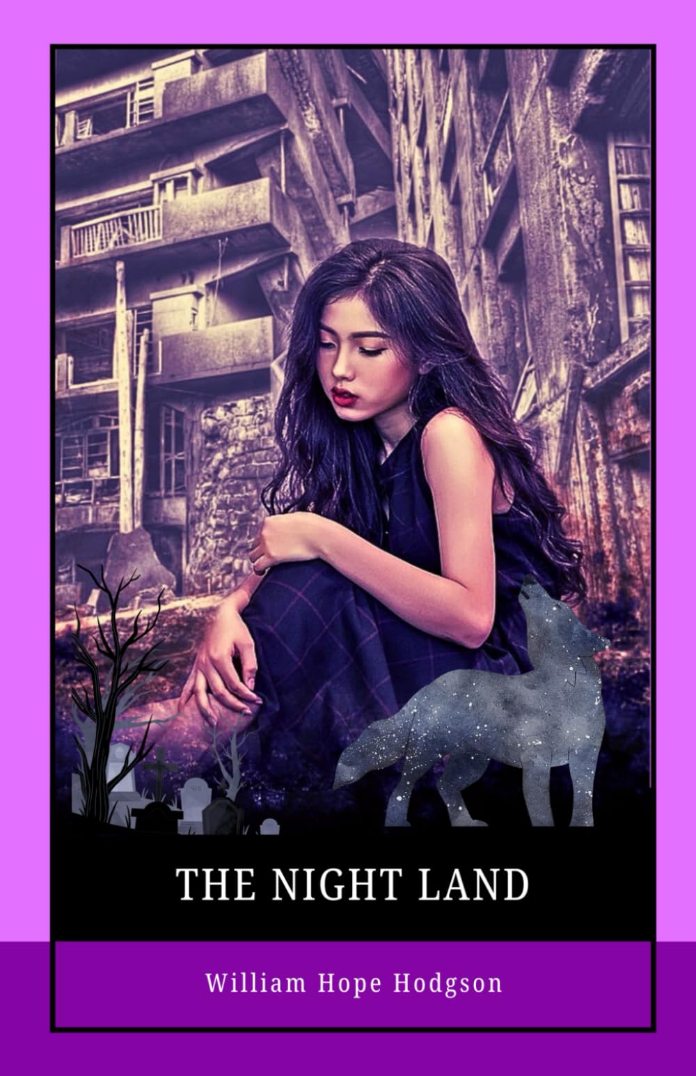 The Night Land: A Dark Fantasy of Apocalyptic Love, Metaphysical Horror, and Mythic Science Fiction