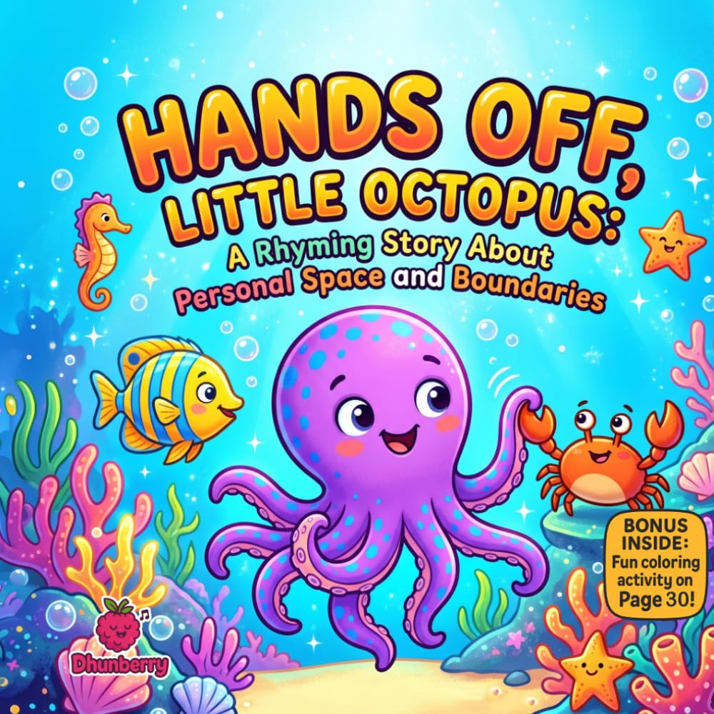 Hands Off, Little Octopus: A Rhyming Story About Personal Space, Consent, and Boundaries