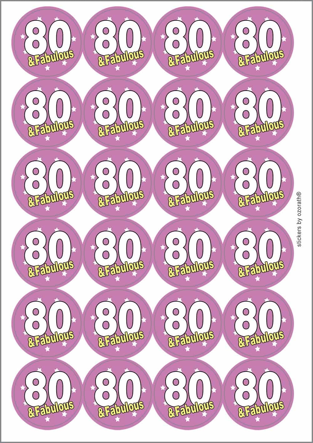 80 Eighty Eightieth 80th Fabulous Birthday Circular Matt Paper Stickers A4 Sheet of 24 (Each Sticker is 45mm Diameter)