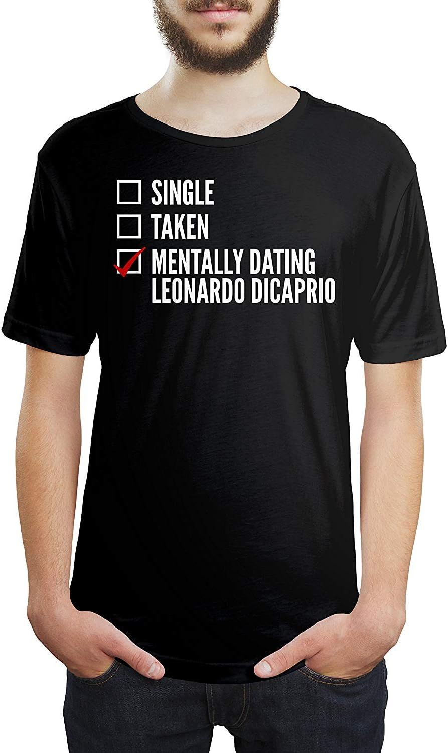 Mentally Dating Leonardo Dicaprio Unisex T Shirt
