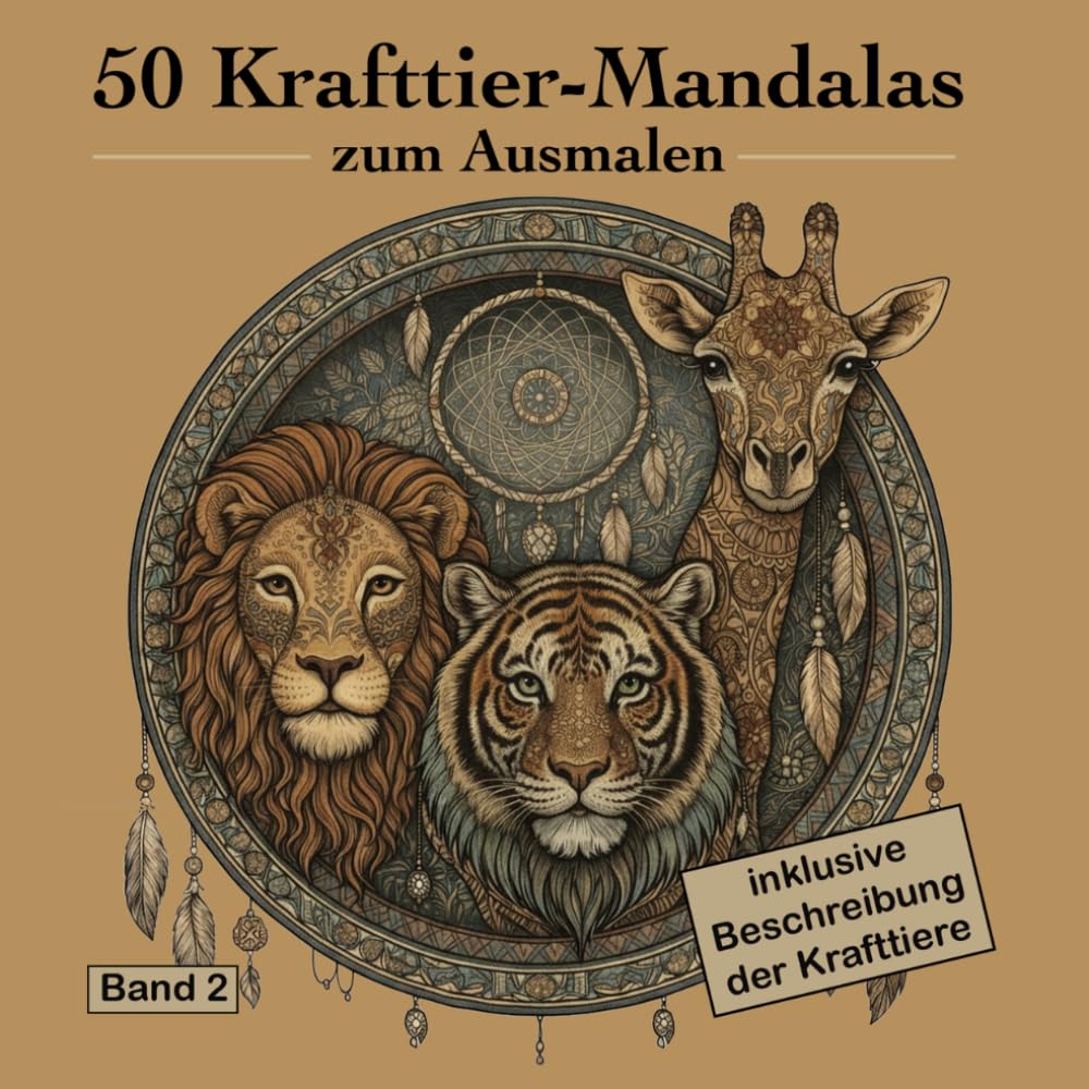 50 Krafttier-Mandalas: Das schamanische Ausmalbuch für Erwachsene. Entdecke magische Tier-Mandalas für tiefe Meditation, innere Stärke und spirituelle Gelassenheit.