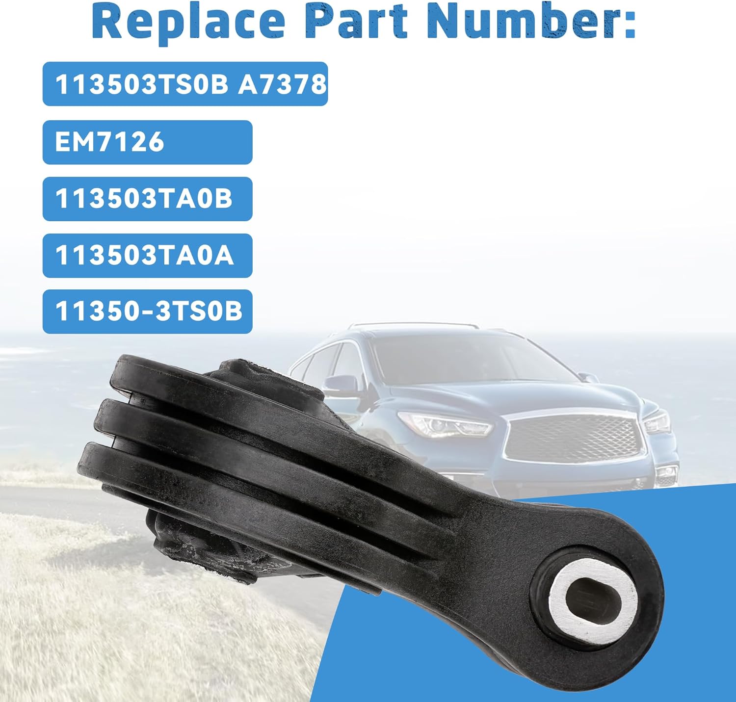 113503TS0B Engine Torque Strut Mount Fit for 2014-2018 Nissan Altima Murano Pathfinder, 2014-2020 Infiniti QX60 2.5L L4 Engine, OEM# A7378, EM7126, 113503TA0B, 113503TA0A, 11350-3TS0B