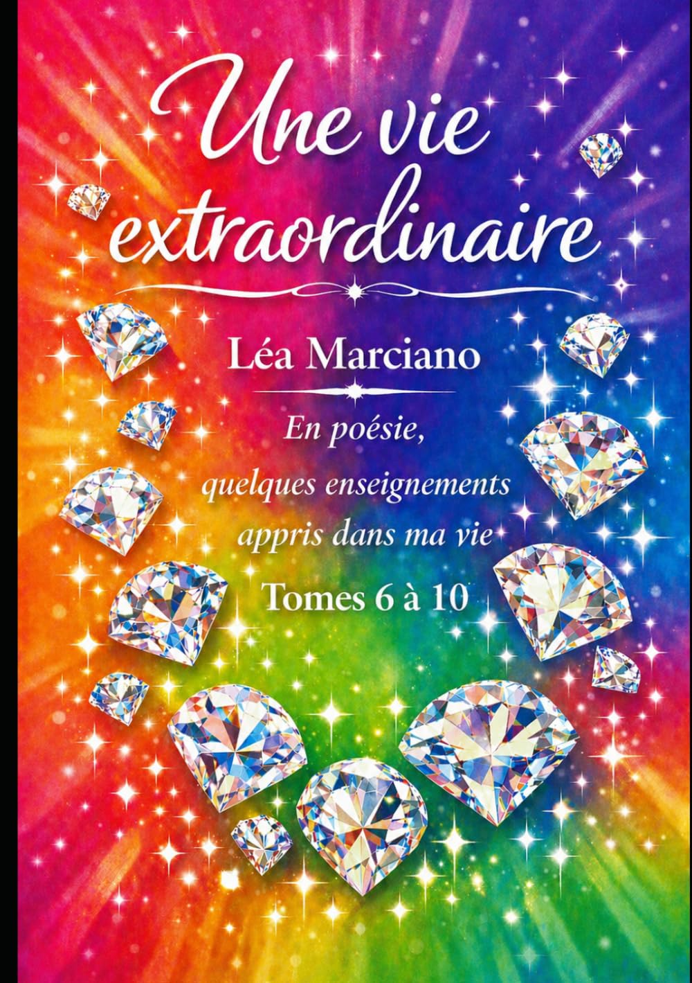 Une vie extraordinaire - Tomes 6 à 10