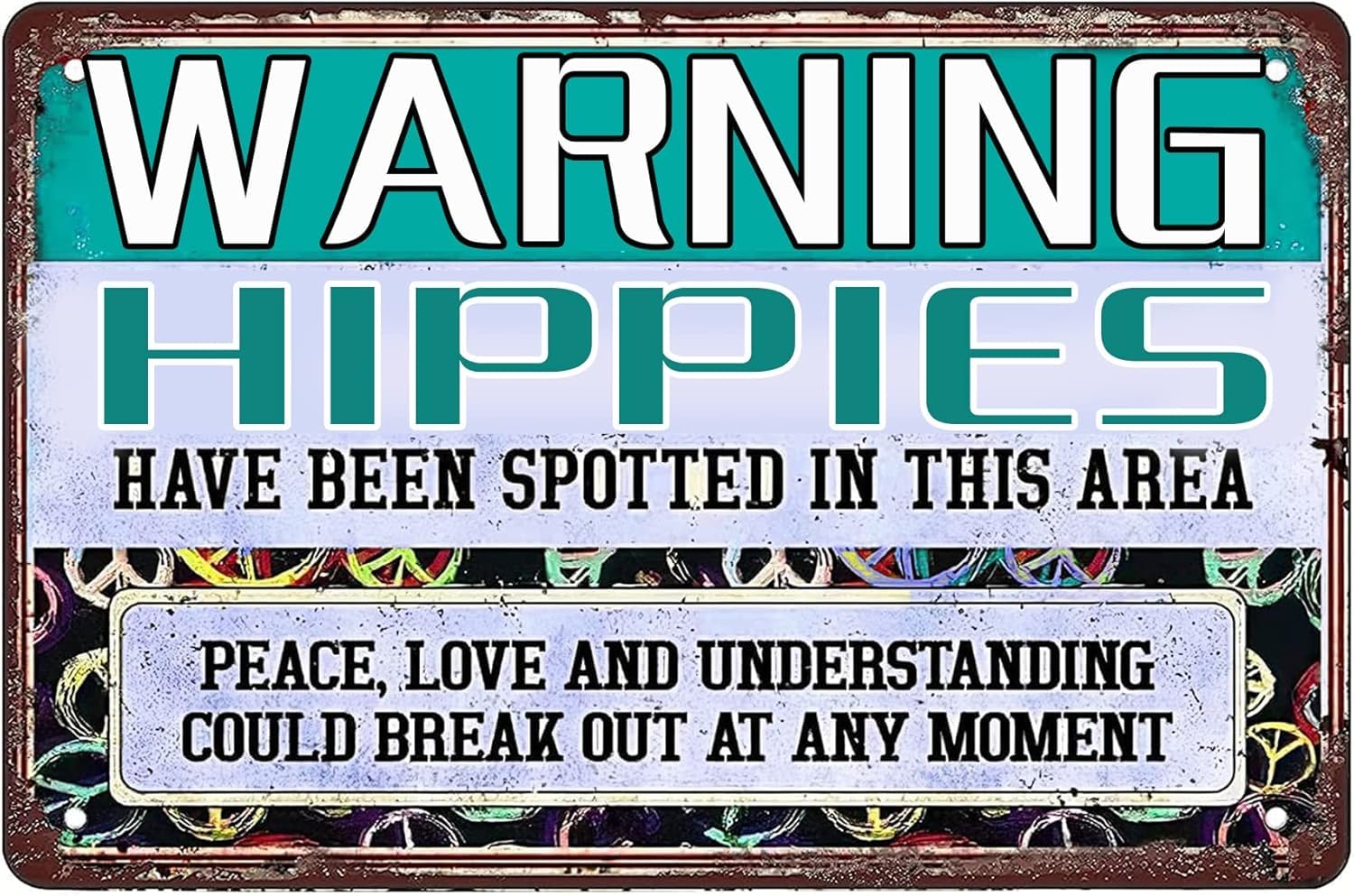 Warning Vintage Hippies Have Been Spotted In This Area Metal Tin Sign Retro Funny Home Bars Restaurants Cafes Worn Art Wall Decor Gift For Women Men Metal Tin Sign 8X12 Inch