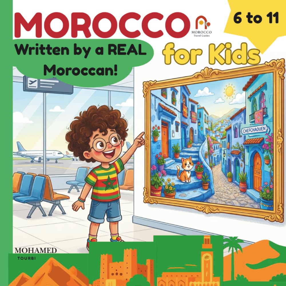 Morocco for Kids: A Magical Journey Through North Africa for Curious Children Ages 6-11