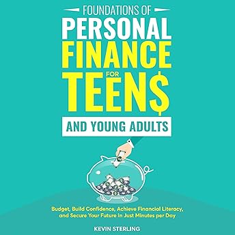 Foundations of Personal Finance for Teens and Young Adults Audiobook by Kevin Sterling
