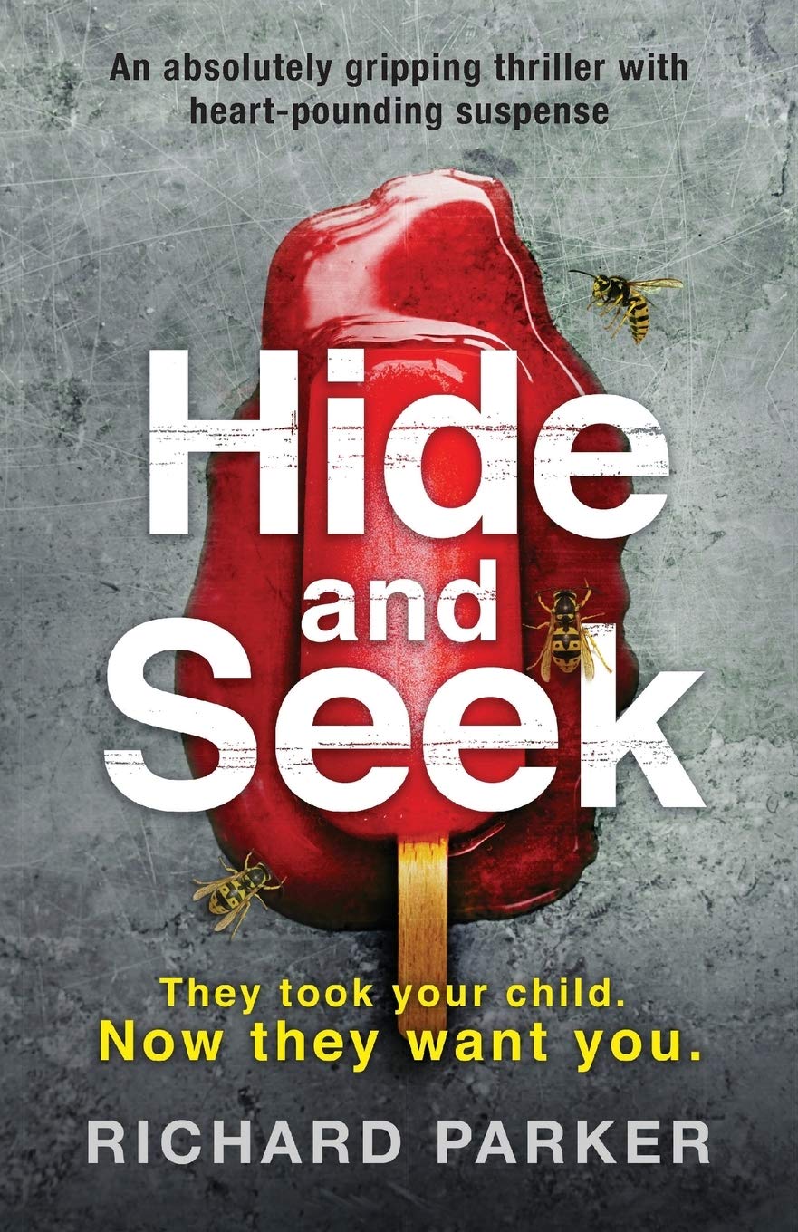 Hide and Seek: An absolutely gripping thriller with heart-pounding suspense