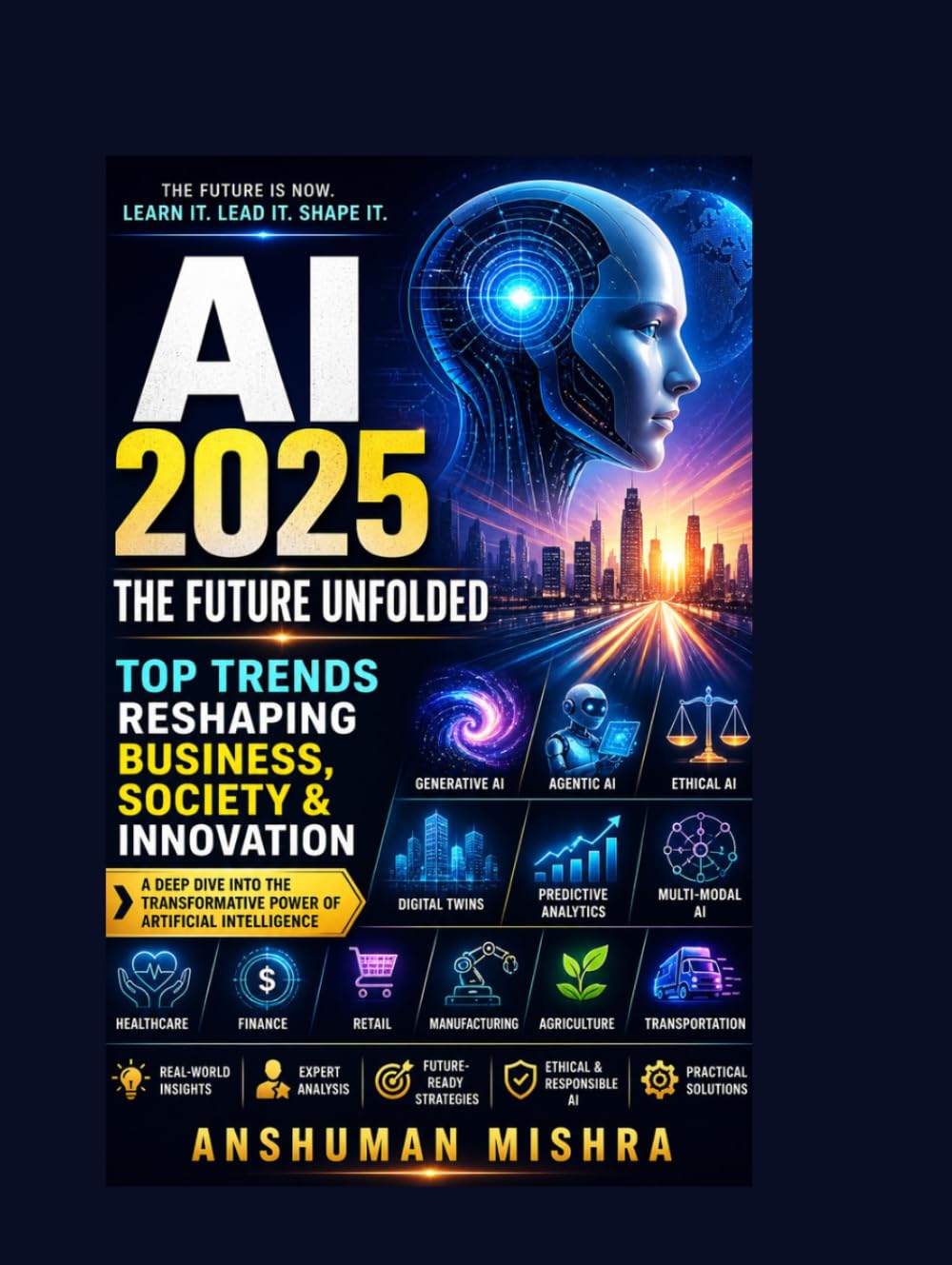 AI 2025: The Future Unfolded - Top Trends Reshaping Business Society & Innovation