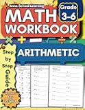 Math Arithmetic Workbook Grade 3-6 Addition, Subtraction, Multiplication, Division, Fractions, Mixed Numbers, Exponents, Roots, Factors, Multiples, ... 3rd, 4th and 5th Grade Math Practice Workbook