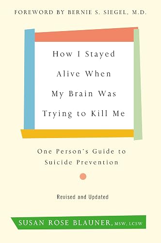 How I Stayed Alive When My Brain Was Trying to