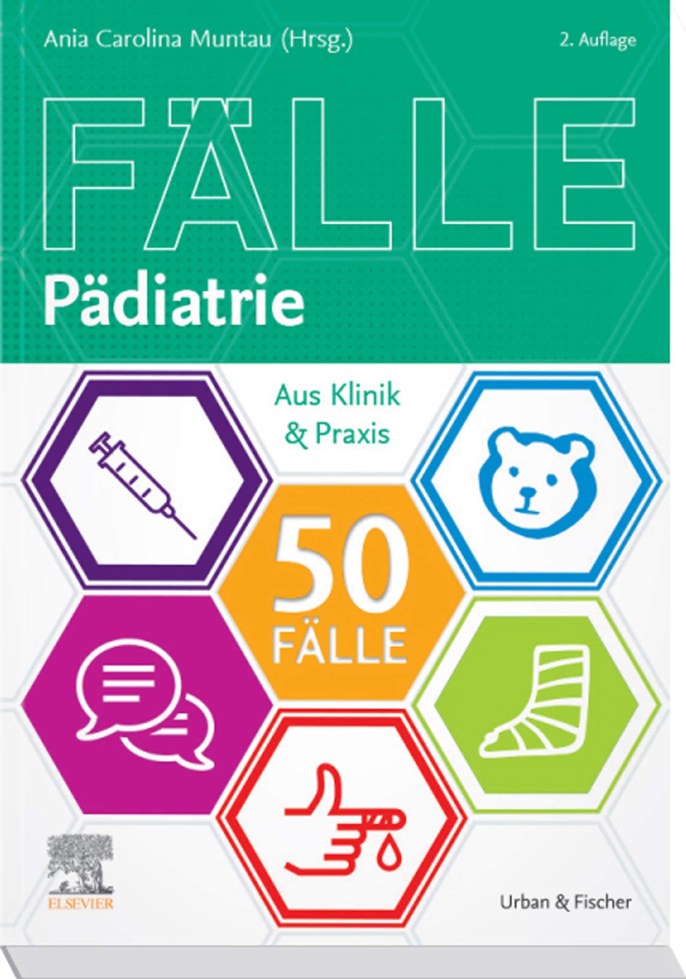 Die 50 wichtigsten Fälle Pädiatrie (KURZLEHRBUCH - Urban & Fischer Verlag)