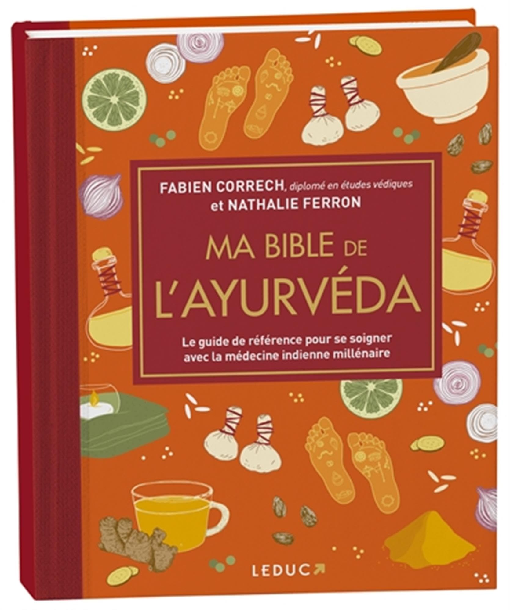 Ma bible de l'Ayurvéda - édition de luxe: Le guide de référence pour se soigner avec la médecine indienne millénaire
