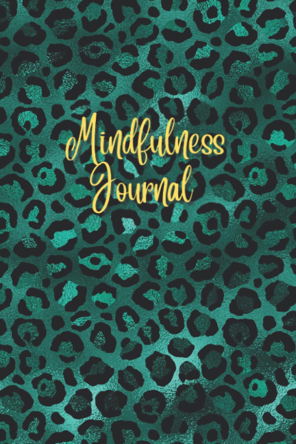 Teal Leopard Print Mindfulness Journal: Daily mindfulness journal with morning and evening writing prompts, 6x9 120 pages