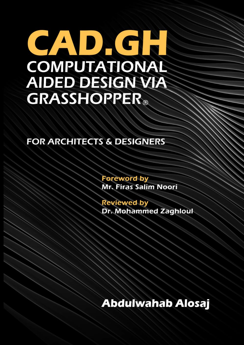 CAD.GH Computational Aided Design Via Grasshopper      Paperback – Large Print, May 16, 2024