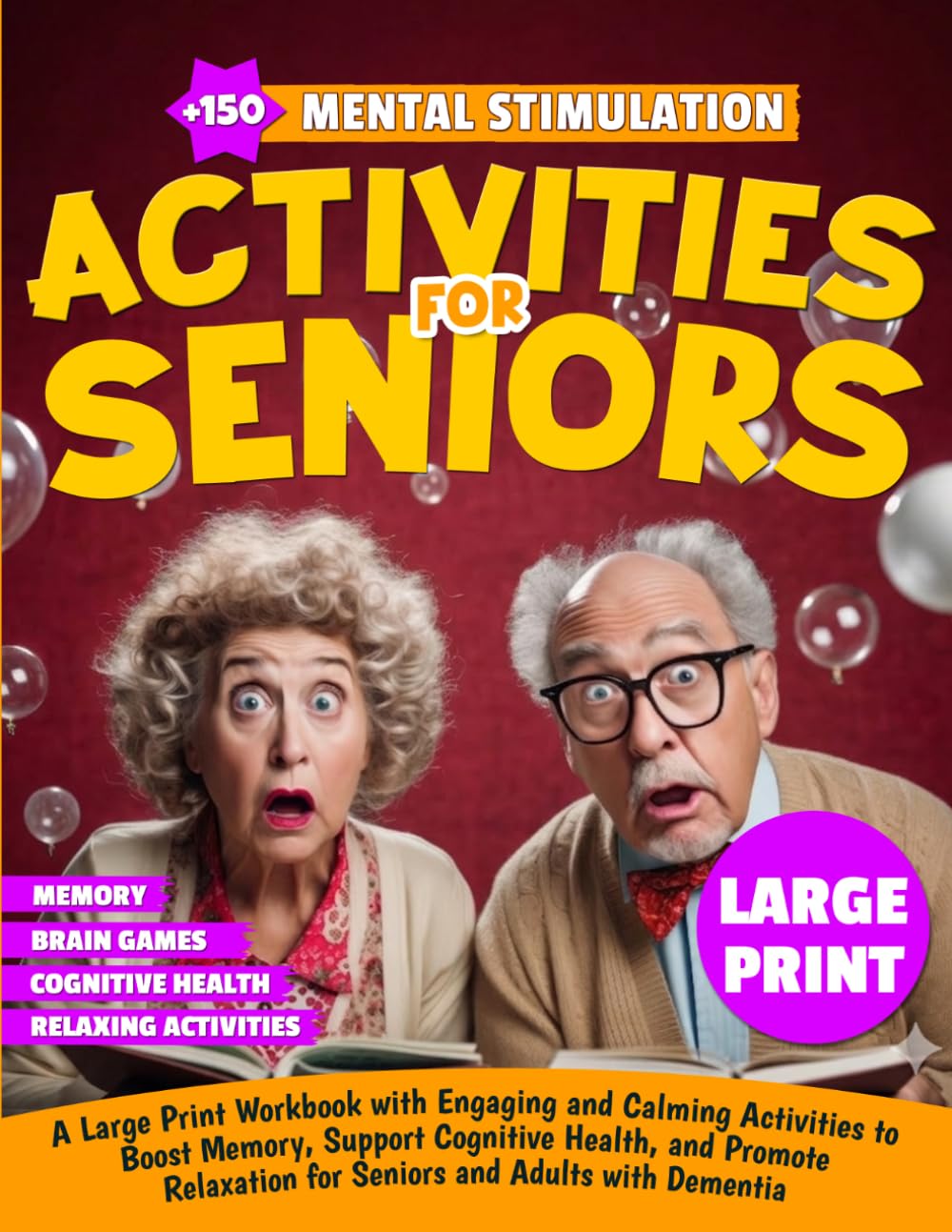 Mental Stimulation Activities for Seniors. A Large Print Workbook with Engaging and Calming Activities to Boost Memory, Support Cognitive Health, and ... for Seniors and Adults with Dementia