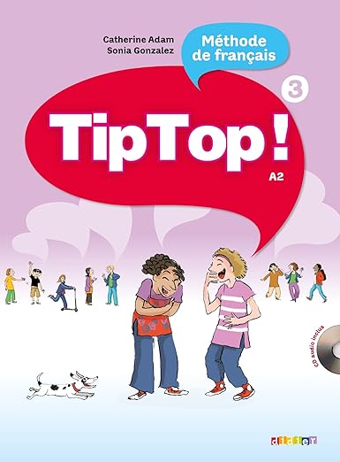 Tip Top!: Livre De L'Eleve 3 (French Edition)