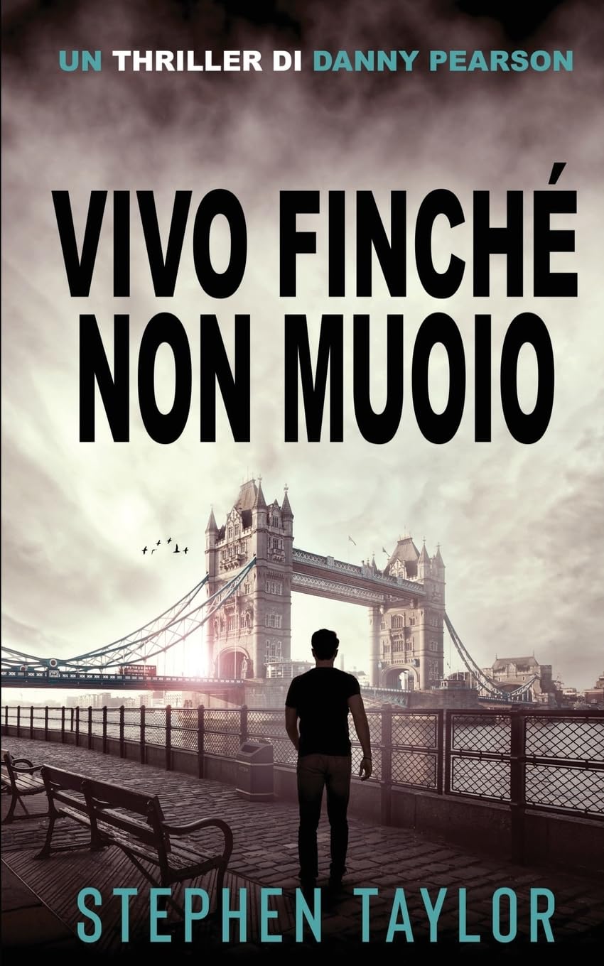 Vivo Finché Non Muoio: Italian Translation of Alive Until I Die: 4 (La Serie Thriller di Danny Pearson)