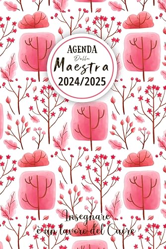 Agenda Della Maestra 2024 2025: Diario per Insegnanti della scuola primaria e dell'infanzia.