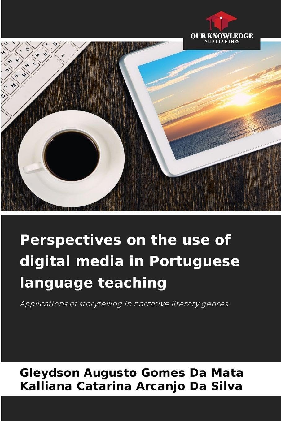 Perspectives on the use of digital media in Portuguese language teaching: Applications of storytelling in narrative literary genres