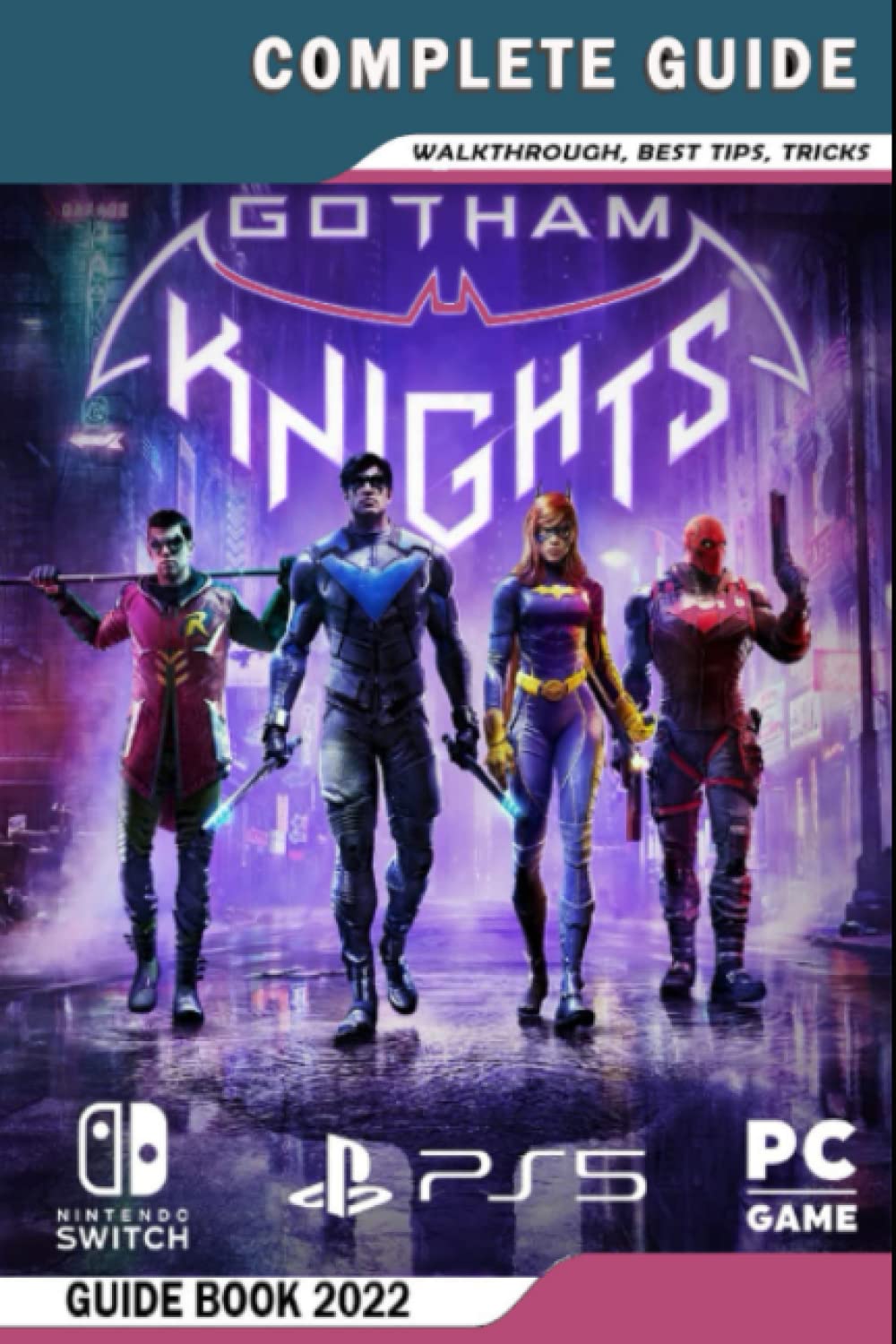 Gotham Knights: Complete Guide: Walkthrough - Best Tips - Tricks!