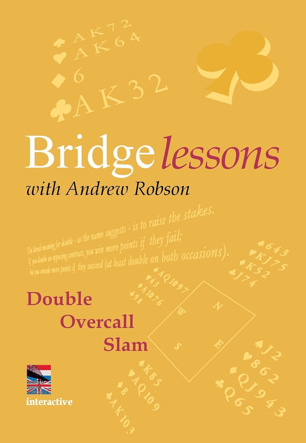 Bridge Lessons with Andrew Robson Double, Overcall, Slam (Software