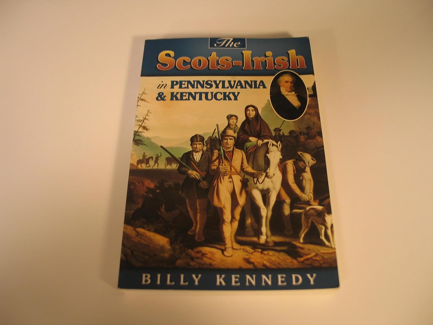 Scots Irish in Kentucky Pennsylvania 9781840300321