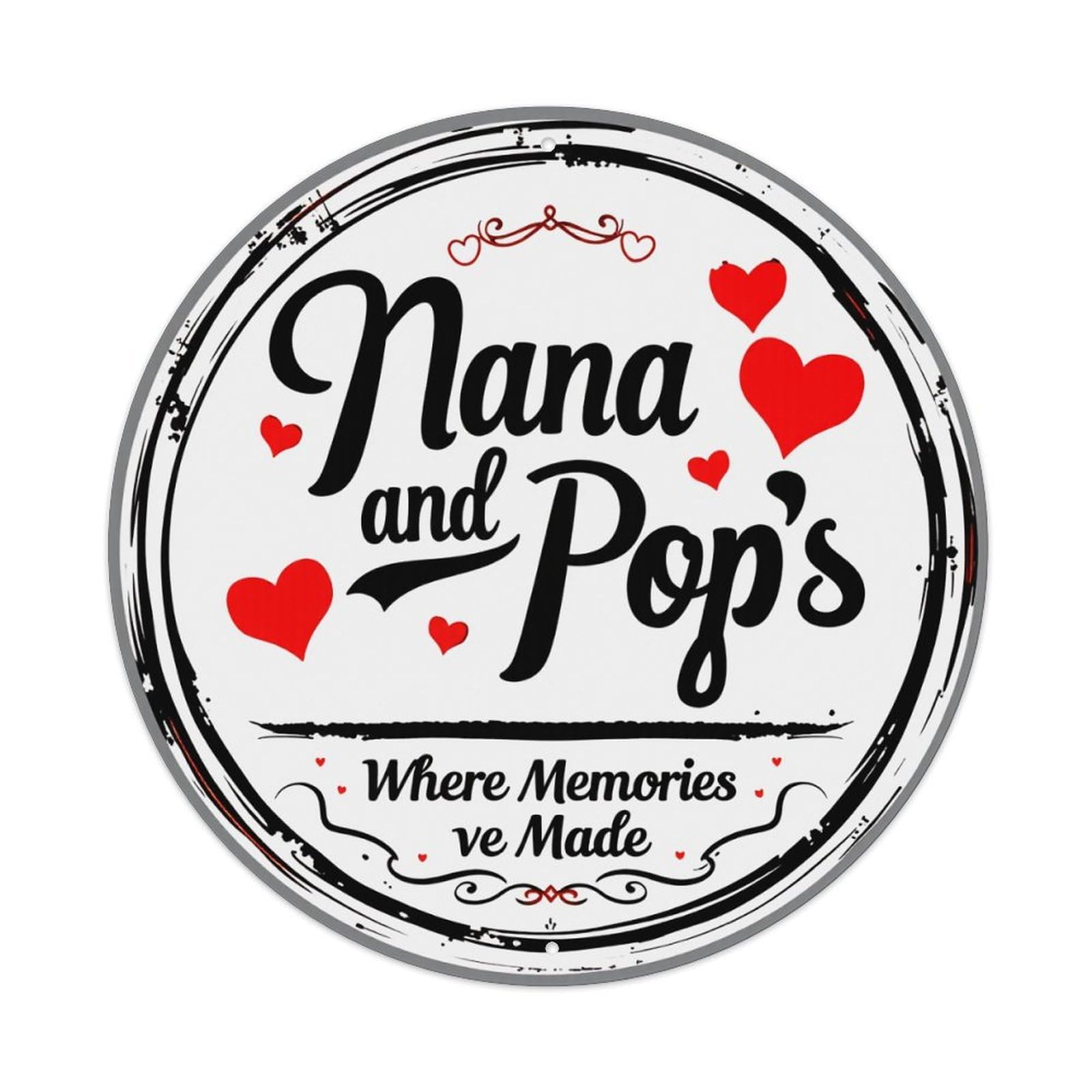 Nana And Pops Where Memories Are Made Round Tin Sign Vintage Metal Poster, Home Bar Garage Man Cave Cafe Indoor & Outdoor Wall Decoration 8x8Inches