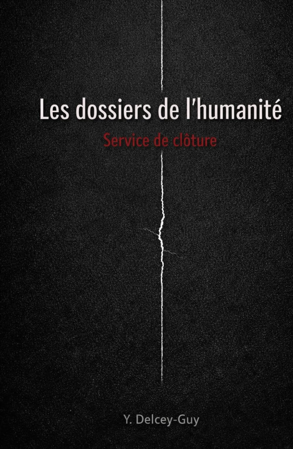 Les dossiers de l’humanité: Service de clôture