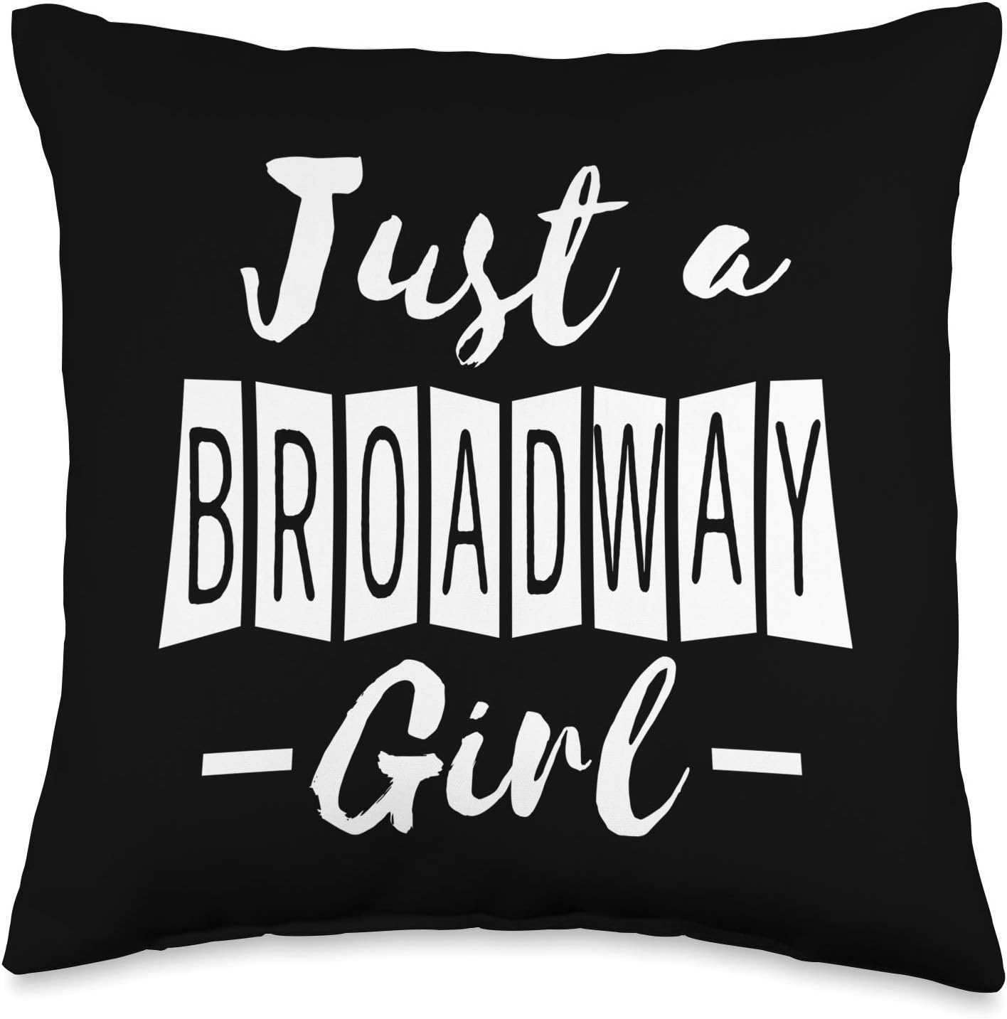 Just A Broadway Girl - Cute Theatre Lover Theater Actor Gift Throw Pillow